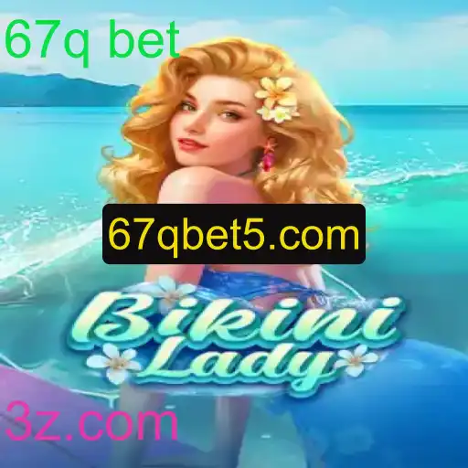 Explorando BikiniLady: Um Mergulho no Mundo do 67q Bet